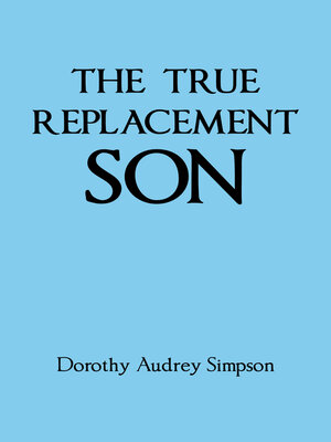 cover image of THE TRUE REPLACEMENT SON